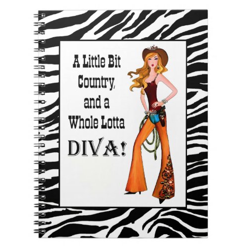 Little Bit Country and a Whole Lotta DIVA Noteboo Notebook