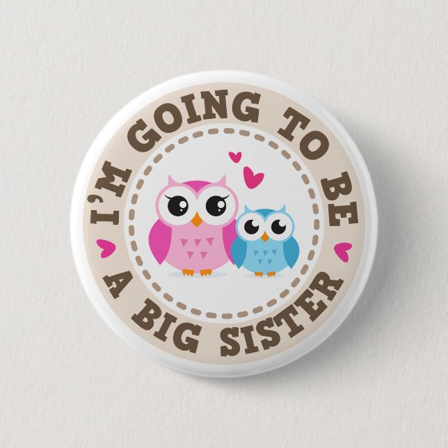Little blue brother owl Im going to be big sister Button (Front)