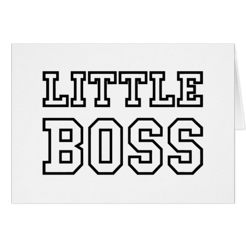 LITTLE BOSS CARD