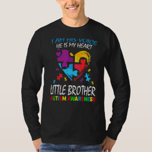 Little Brother Autism Awareness I Am His Voice Hea T-Shirt