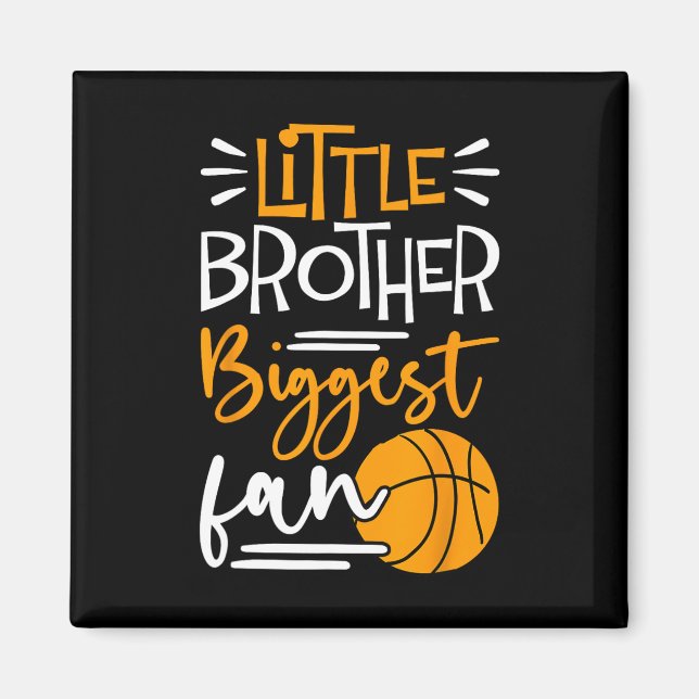Little Brother Biggest Fan Bysketbyll  Magnet (Front)