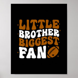 Little Brother Biggest Fan Footll Game Day Thanksg Poster