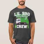 Little Brother Birthday Crew Garbage Truck Family  T-Shirt<br><div class="desc">Little Brother Birthday Crew Garbage Truck Family Matching 1820 .</div>