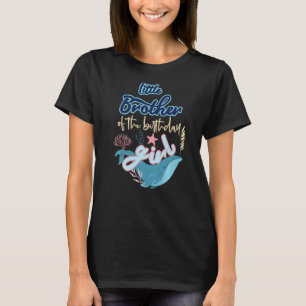 Little Brother Birthday Girl Under The Sea Matchin T-Shirt