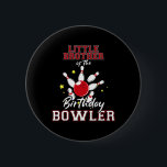 Little Brother Of The Birthday Bowler Bday Bowling Button<br><div class="desc">Little Brother Of The Birthday Bowler Bday Bowling Party</div>