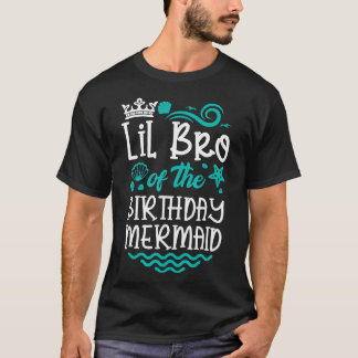 Little Brother of The Birthday Mermaid Cute B-Day T-Shirt