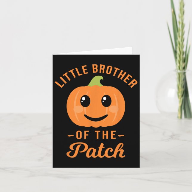Little Brother Of The Patch Pumpkin Halloween T Sh Card (Front)