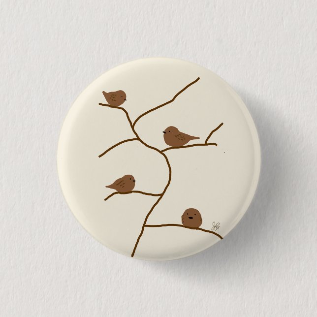 Little brown birds. 茶色の小鳥達。 button (Front)