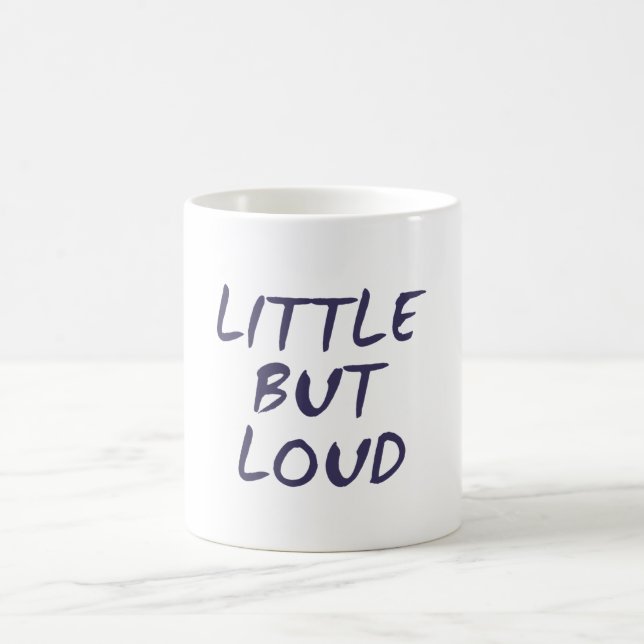 Little but loud coffee mug (Center)