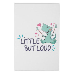 Little but loud faux canvas print