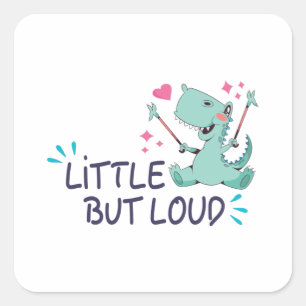 Little but loud square sticker