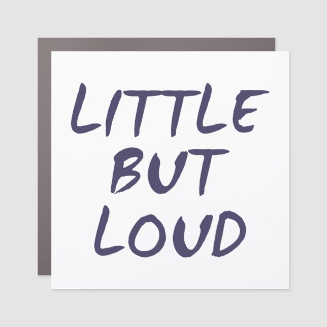 Little but loud square sticker car magnet (Front)