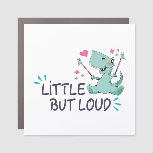 Little but loud T-Shirt Car Magnet (Front)