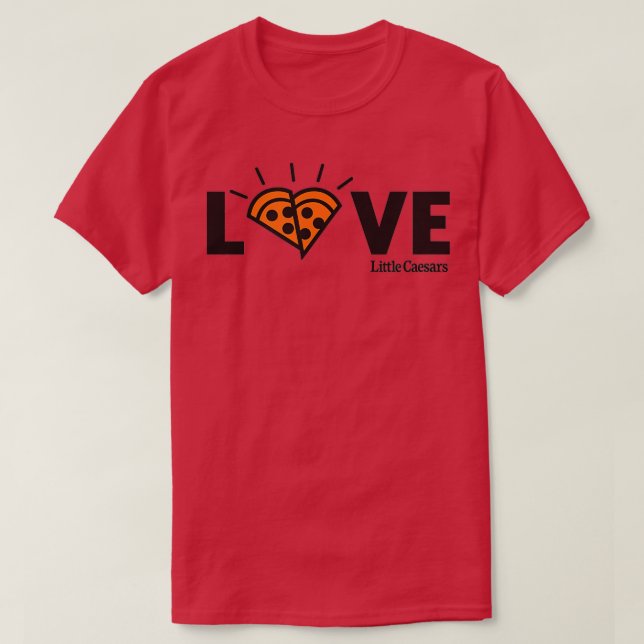 Little Caesars Love Pizza  T-Shirt (Design Front)