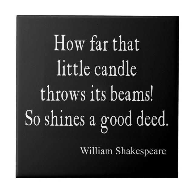 Little Candle Shines Good Deed Shakespeare Quote Tile (Front)