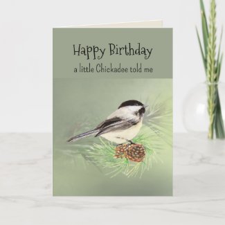 Little Chickadee Bird Personality Fun Birthday 