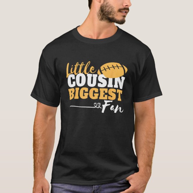Little Cousin Biggest Fan Cute Football and Rugby  T-Shirt (Front)
