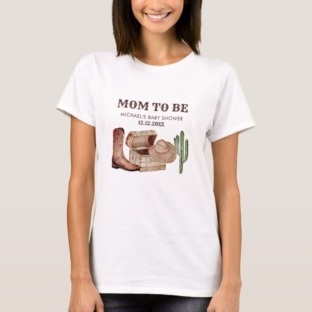 Little Cowboy Baby Shower Cactus MOM TO BE T-Shirt