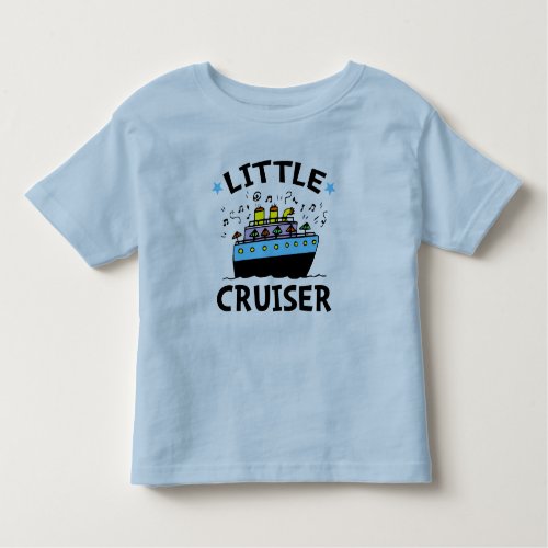 Little Cruiser Toddler T_shirt