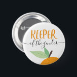 Little Cutie Citrus Orange Keeper of the Gender Button<br><div class="desc">Let everyone know at the baby shower who the Keeper of the Gender is with this cute pin! See the entire collection for more matching items!</div>