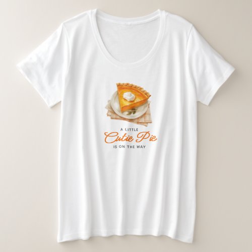 Little Cutie Pie Fall Baby Shower Pumpkin Pie Plus Size T_Shirt