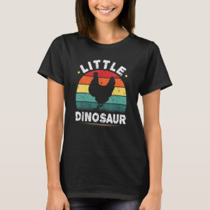 Little Dinosaurs Chickens Tiny Dinosaur 1 T-Shirt
