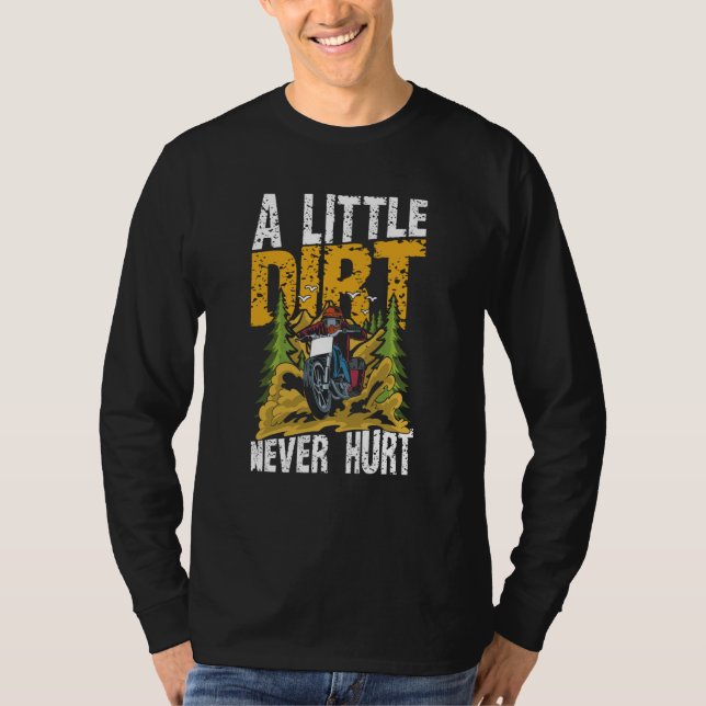 Little Dirt Never Hurt T-Shirt (Front)