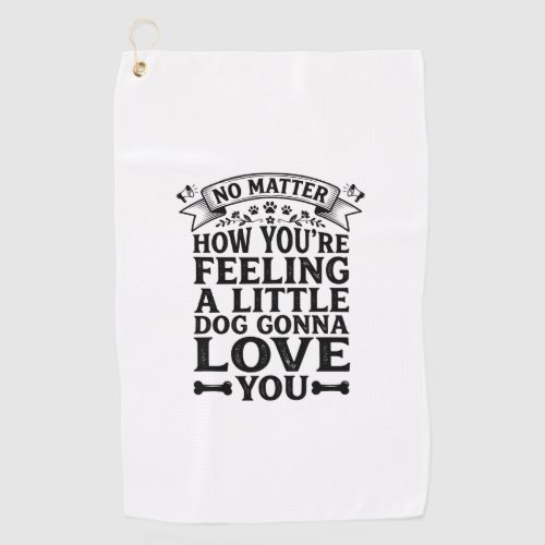 Little Dog Love You Vintage Typography Design_1 Golf Towel
