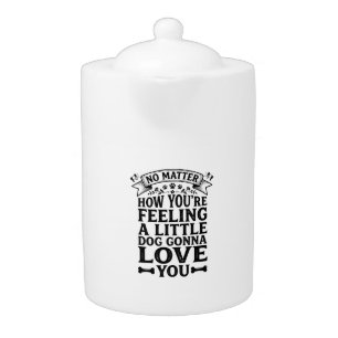 Little Dog Love You Vintage Typography Design_1 Teapot