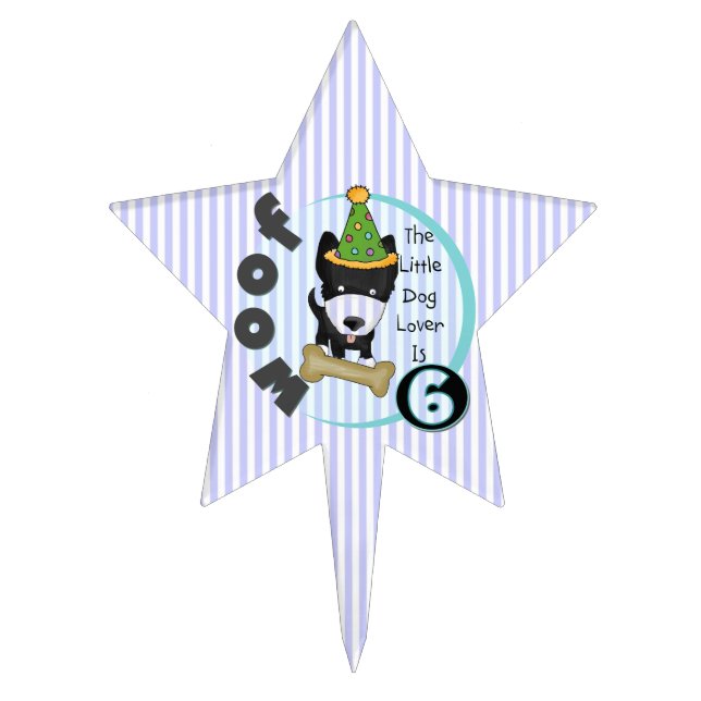 Little Dog Lover 6th Birthday T-shirts and Gifts Cake Topper (Front)