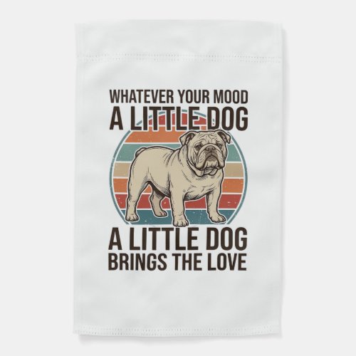 Little Dog Lover Vintage Bulldog Quote Shirt_1 Garden Flag
