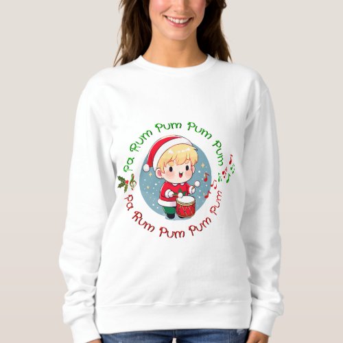 Little Drummer Boy Funny Christmas Sweatshirt