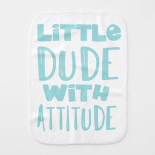 Little Dude With Attitude Baby Burp Cloth