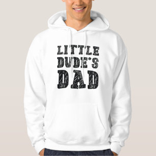 Little Dude's Dad Hoodie
