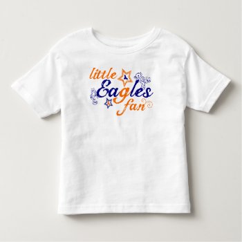 Little Eagles Fan Toddler T-shirt by OneStopGiftShop at Zazzle