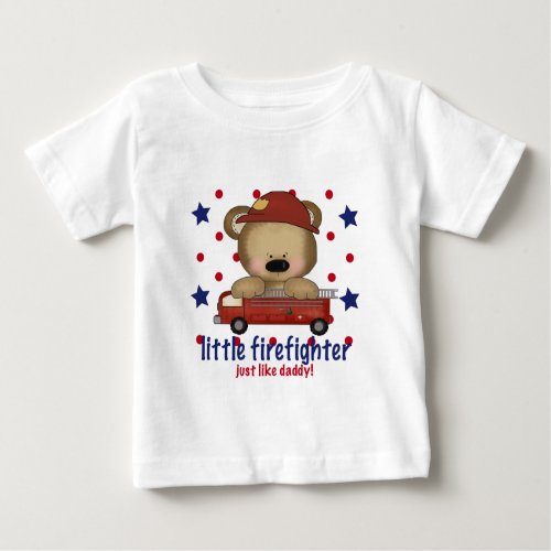 Little Firefighter Just Like Daddy Baby T_Shirt