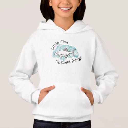 Little Fish Do Great Things Hand_drawn Minnow Fish Hoodie