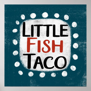 Little Fish Taco Poster Wall Art