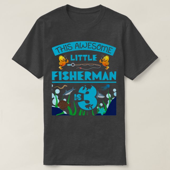 Little Fisherman Is Now 3 Fishing Sea Birthday Par T-Shirt (Design Front)
