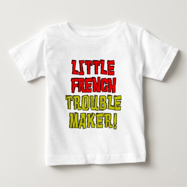 Little French Trouble Maker Baby T-Shirt (Front)