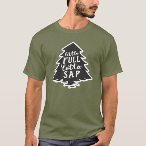 Little Full Lotta Sap Christmas Tree Shirt