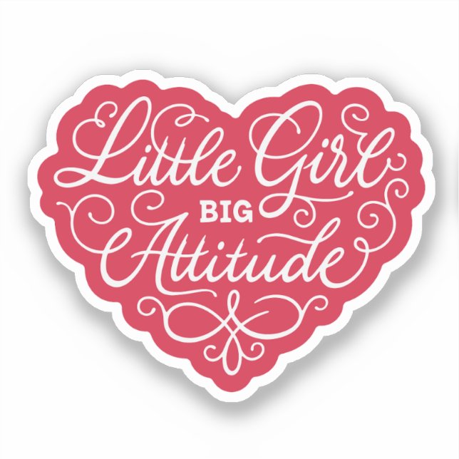 Little Girl Big Attitude Sticker (Front)