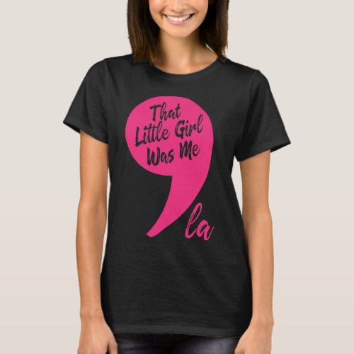 Little Girl Was Me Kamala Harris Comma La Vp Quote T_Shirt