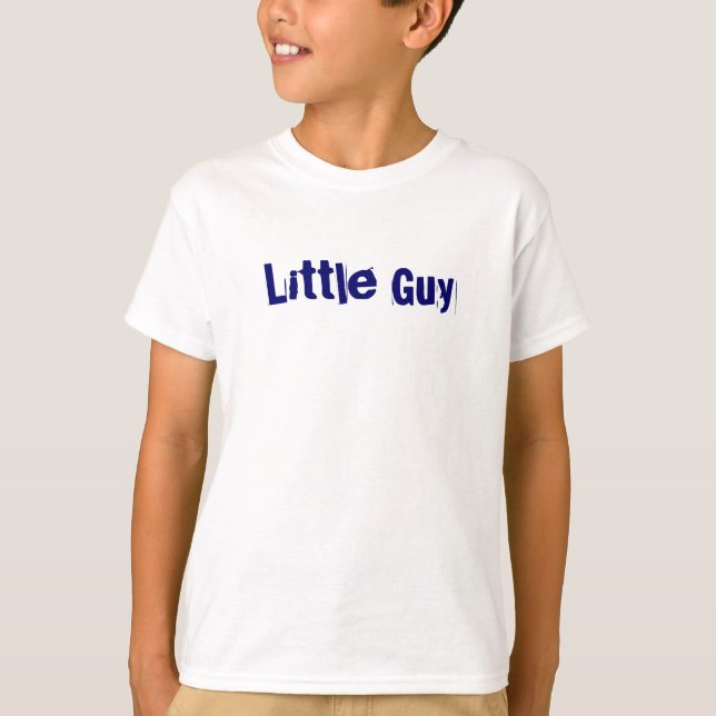 Little Guy Kids Shirt   (Big Guy) (Front)