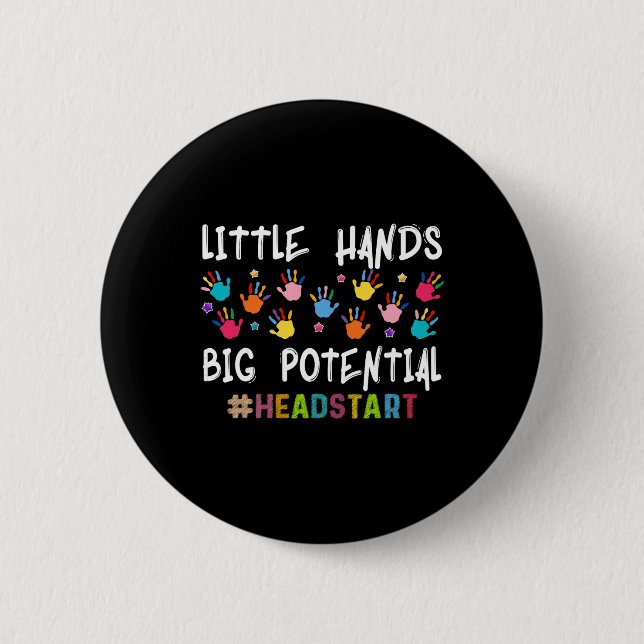 Little Hands Big Potential Headstart Teacher _1  Button (Front)