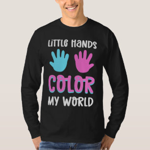 Little Hands Color My World Neonatal NICU Nurse T-Shirt