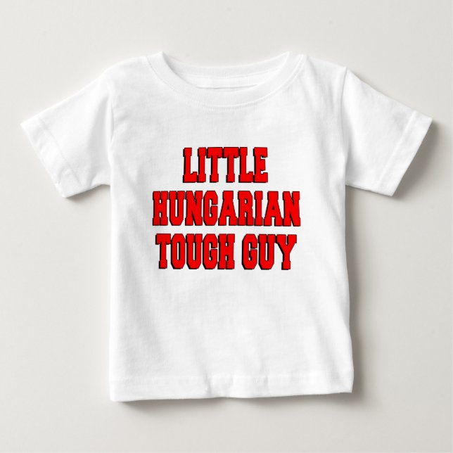 Little Hungarian Tough Guy Baby T-Shirt (Front)