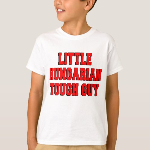 Little Hungarian Tough Guy T_Shirt