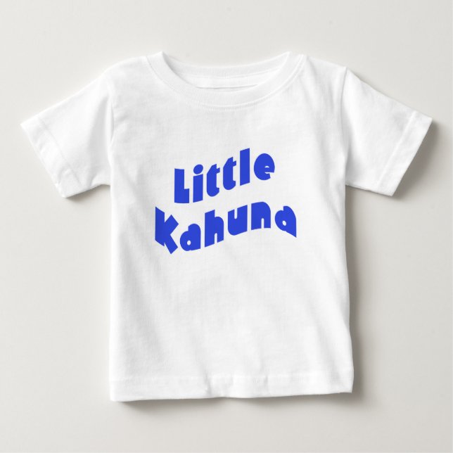 Little Kahuna Products Baby T-Shirt (Front)