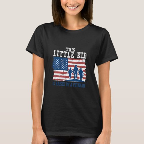 Little Kid Raised By A Veteran US Flag Proud Veter T_Shirt